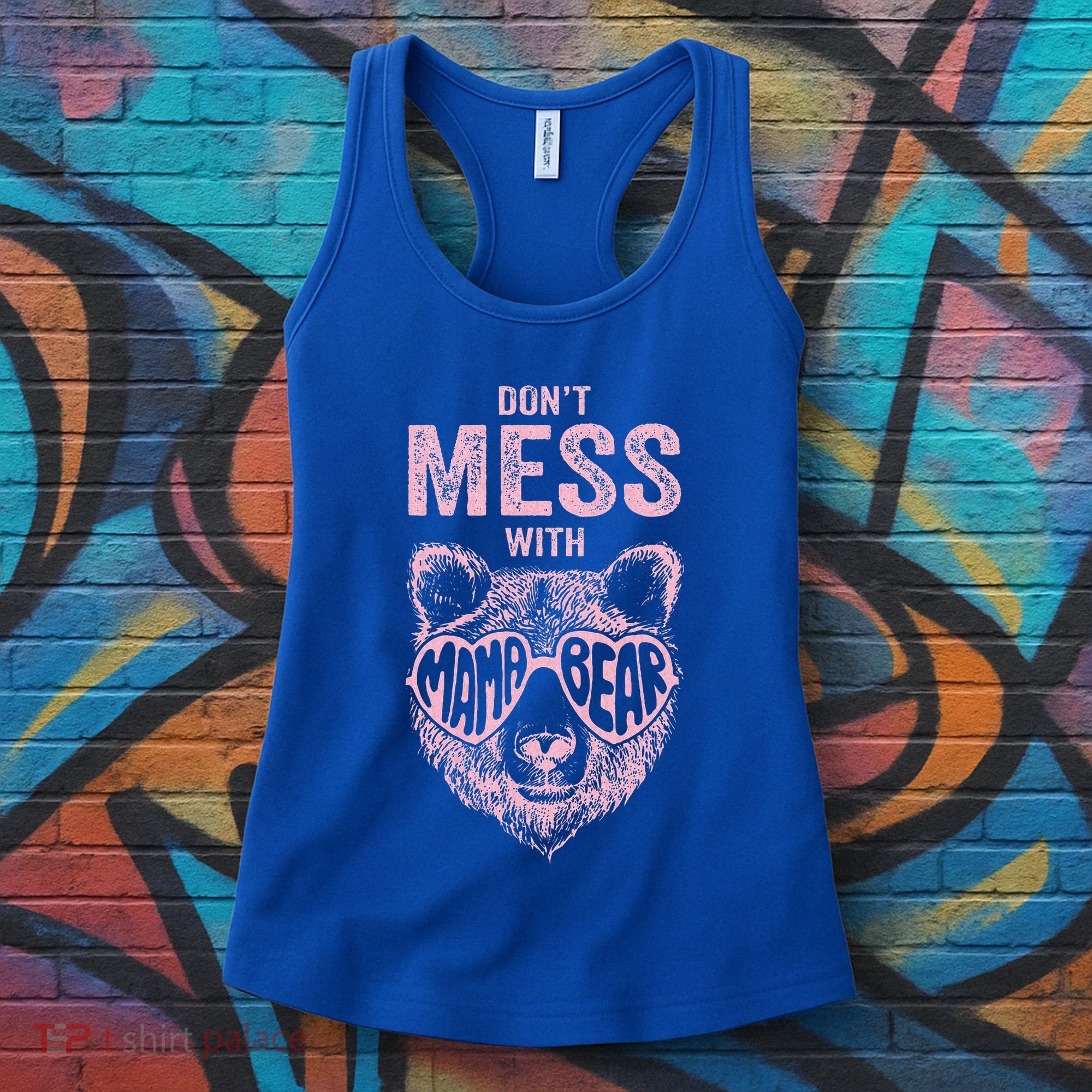 DonT Mess With Mama Bear MotherS Day Women's Tank Top