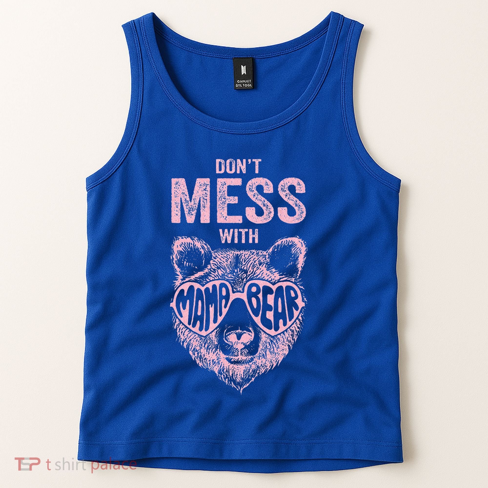 DonT Mess With Mama Bear MotherS Day Tank Top