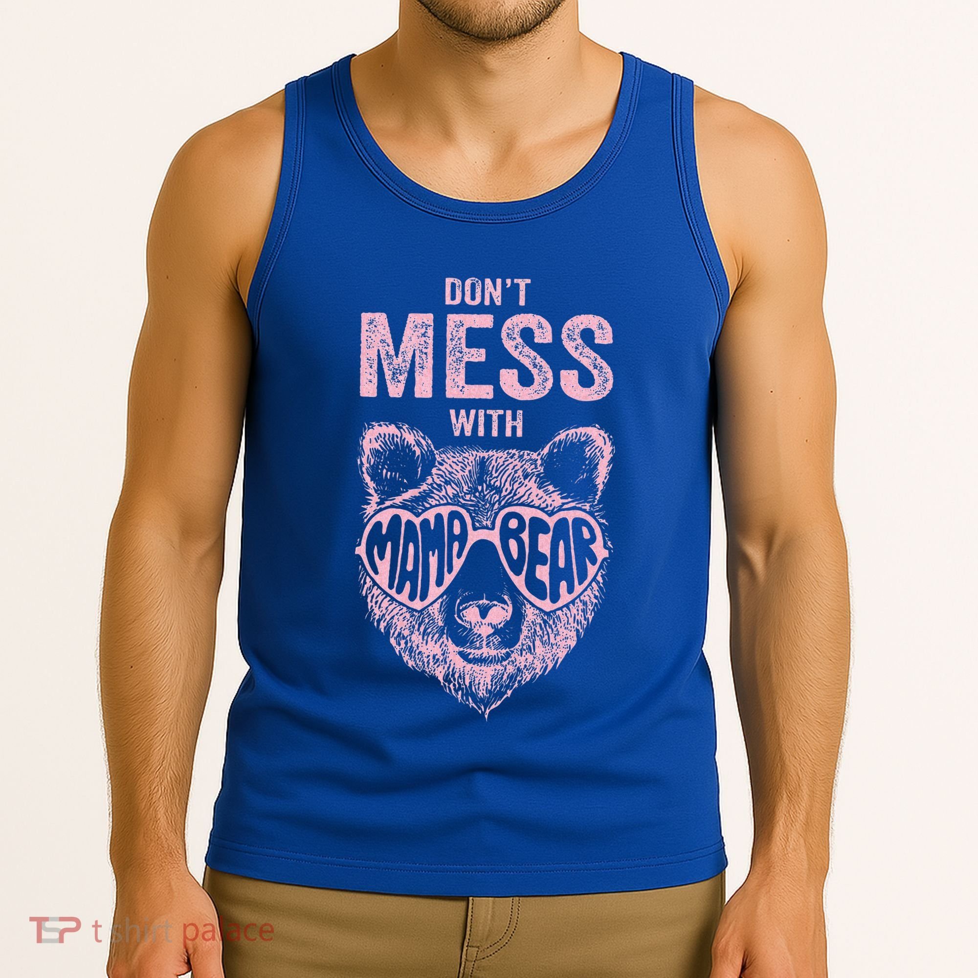 DonT Mess With Mama Bear MotherS Day Tank Top