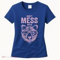 DonT Mess With Mama Bear MotherS Day Women's T-Shirt thumb 0