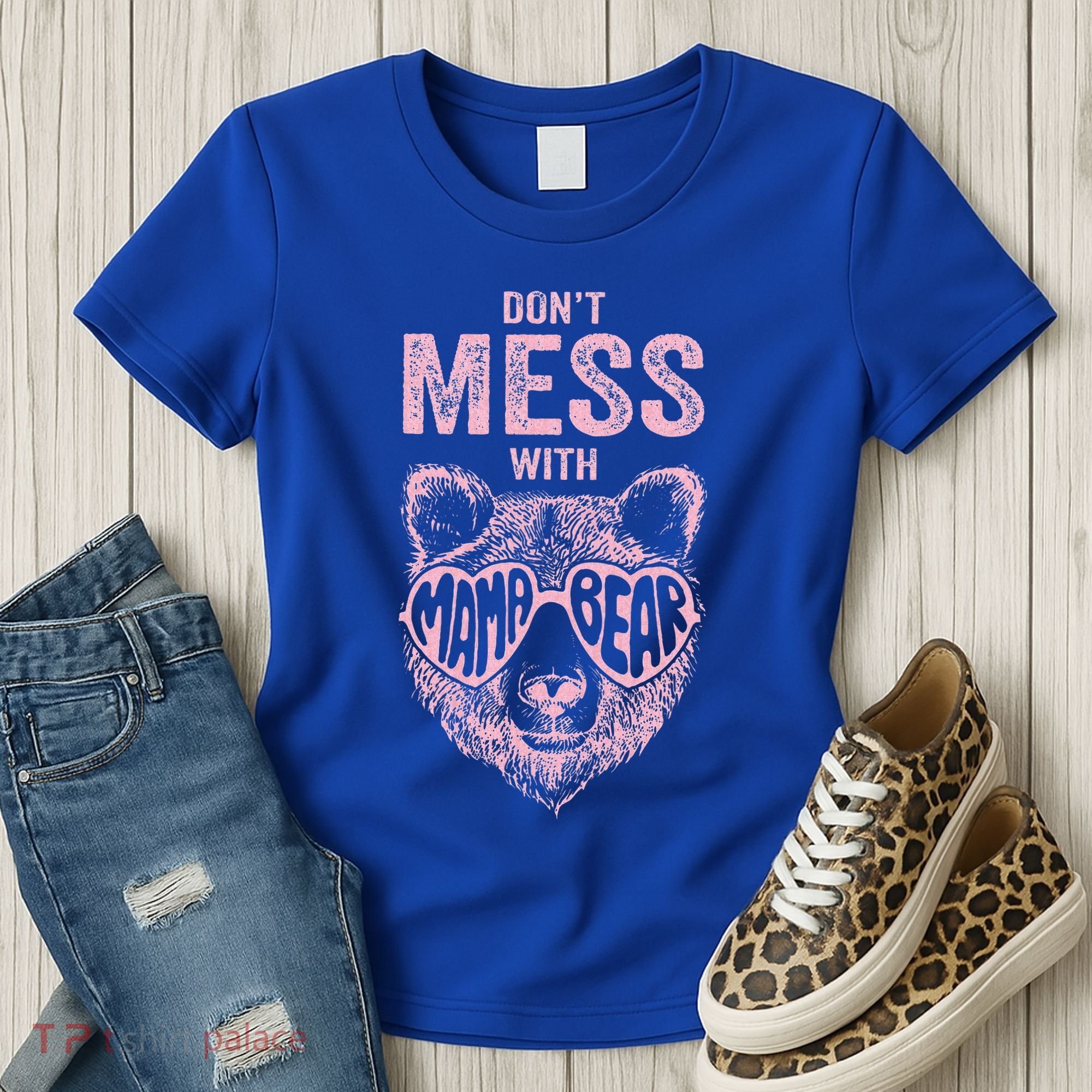 DonT Mess With Mama Bear MotherS Day Women's T-Shirt