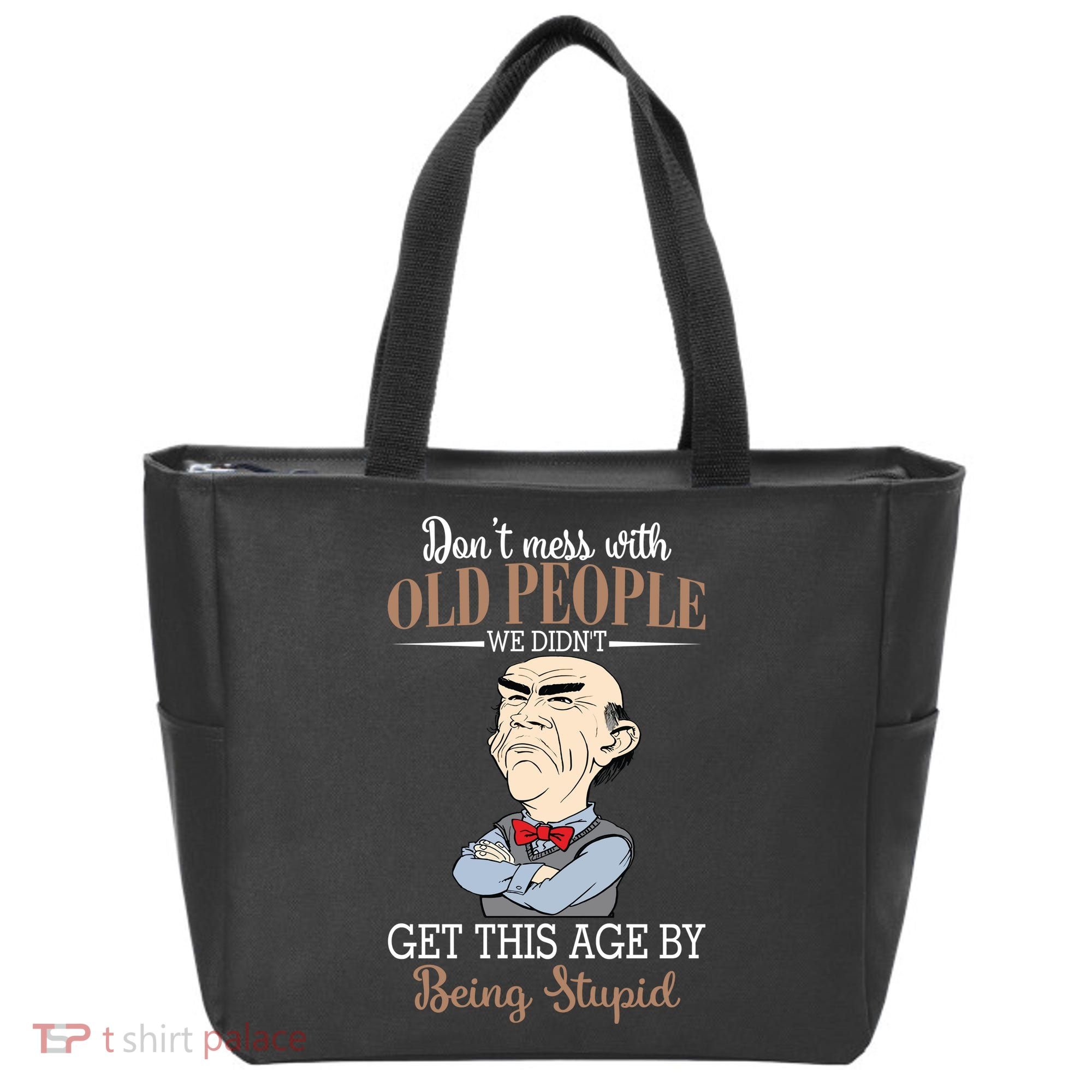 Don't Mess With Old People Old Man Tote Bag