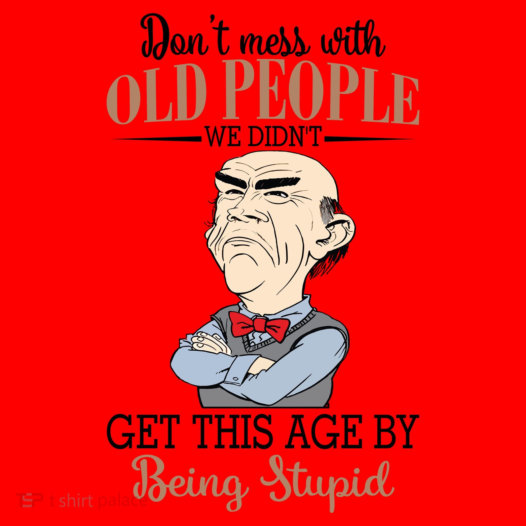 Don't Mess With Old People Old Man Santa Hat