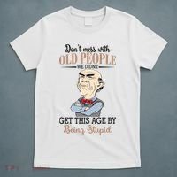 Don't Mess With Old People Old Man T-Shirt thumb 5