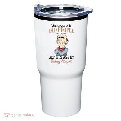 Don't Mess With Old People Old Man Tumbler