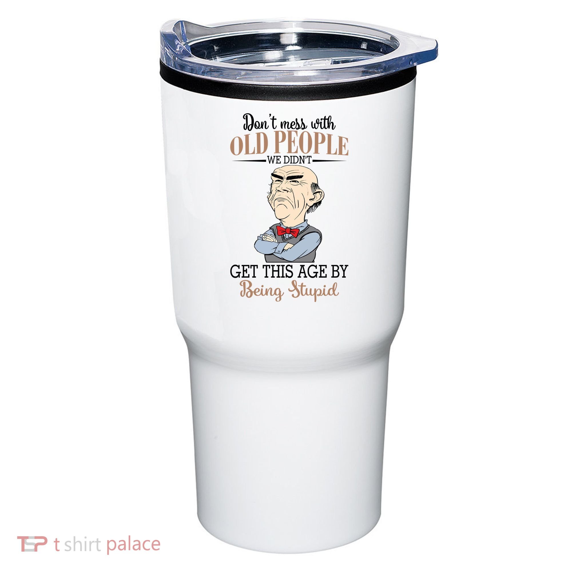 Don't Mess With Old People Old Man Tumbler