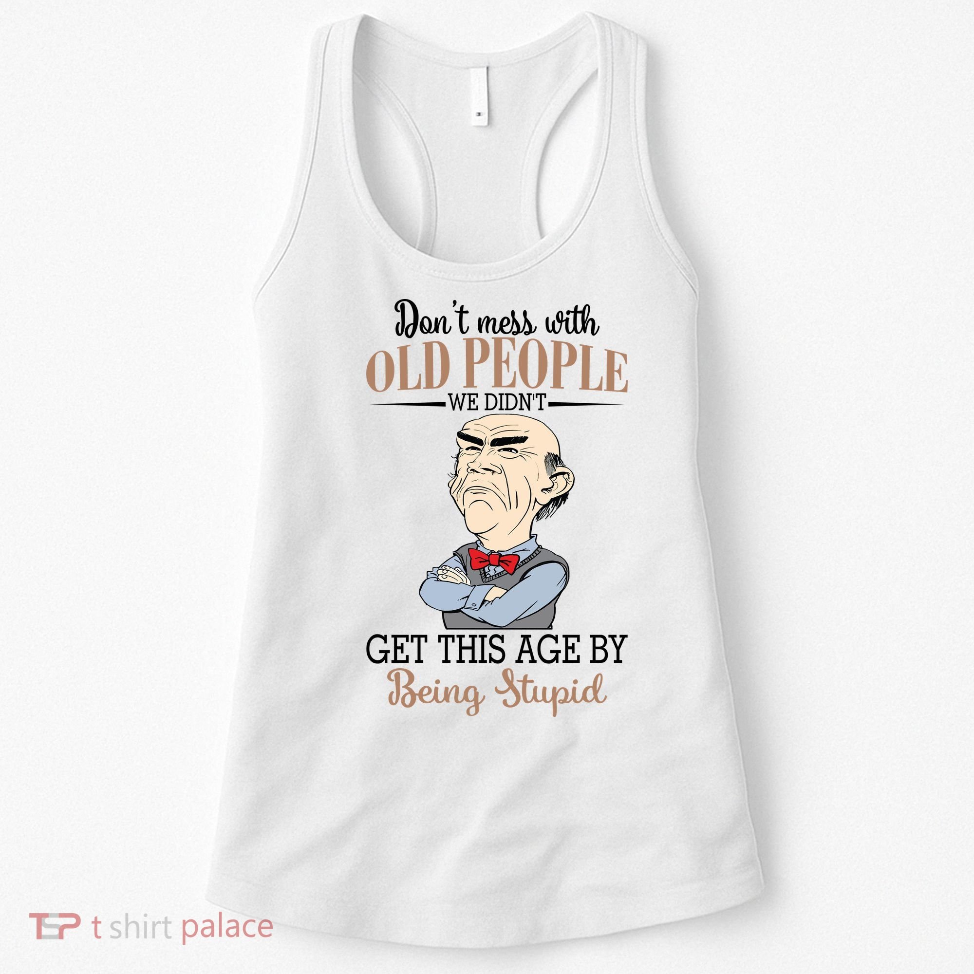 Don't Mess With Old People Old Man Women's Tank Top