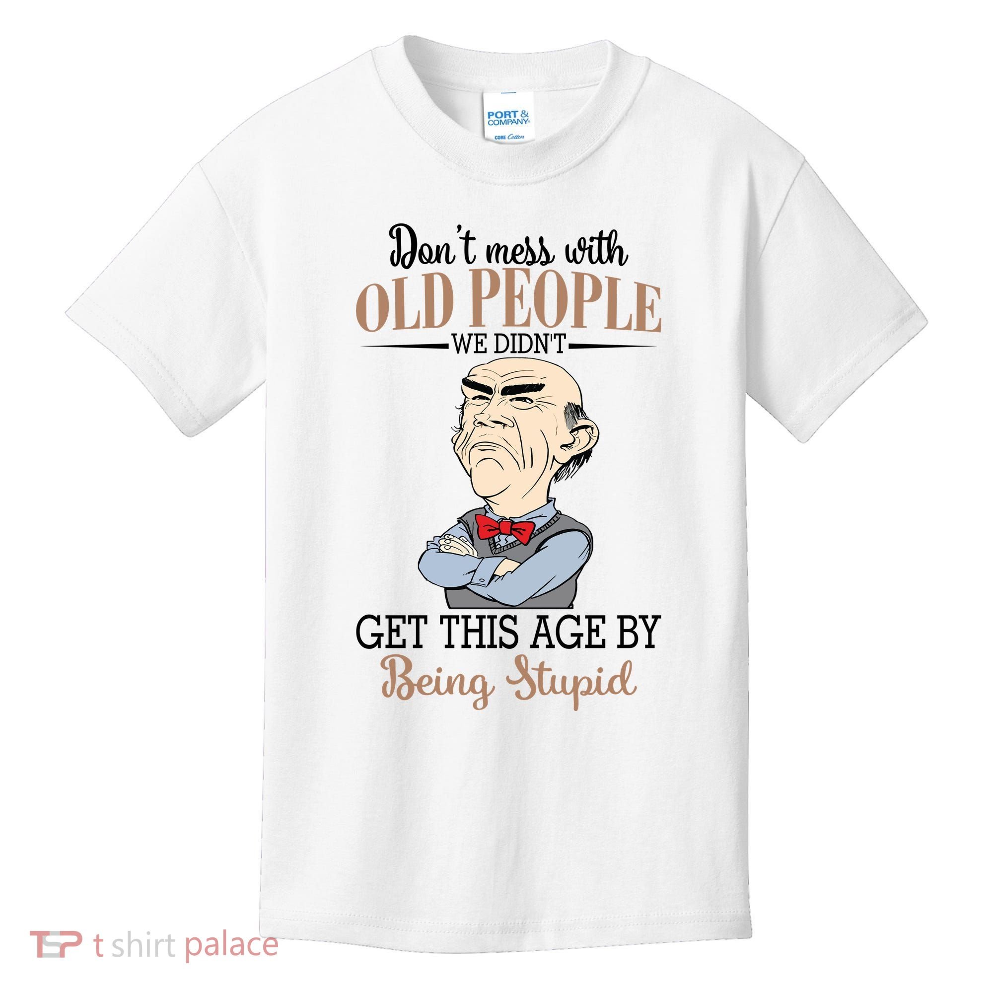 Don't Mess With Old People Old Man Kids T-Shirt