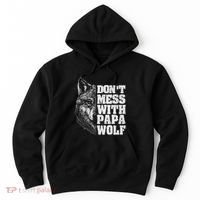 DonT Mess With Papa Wolf Dad For FatherS Day Hoodie thumb 0