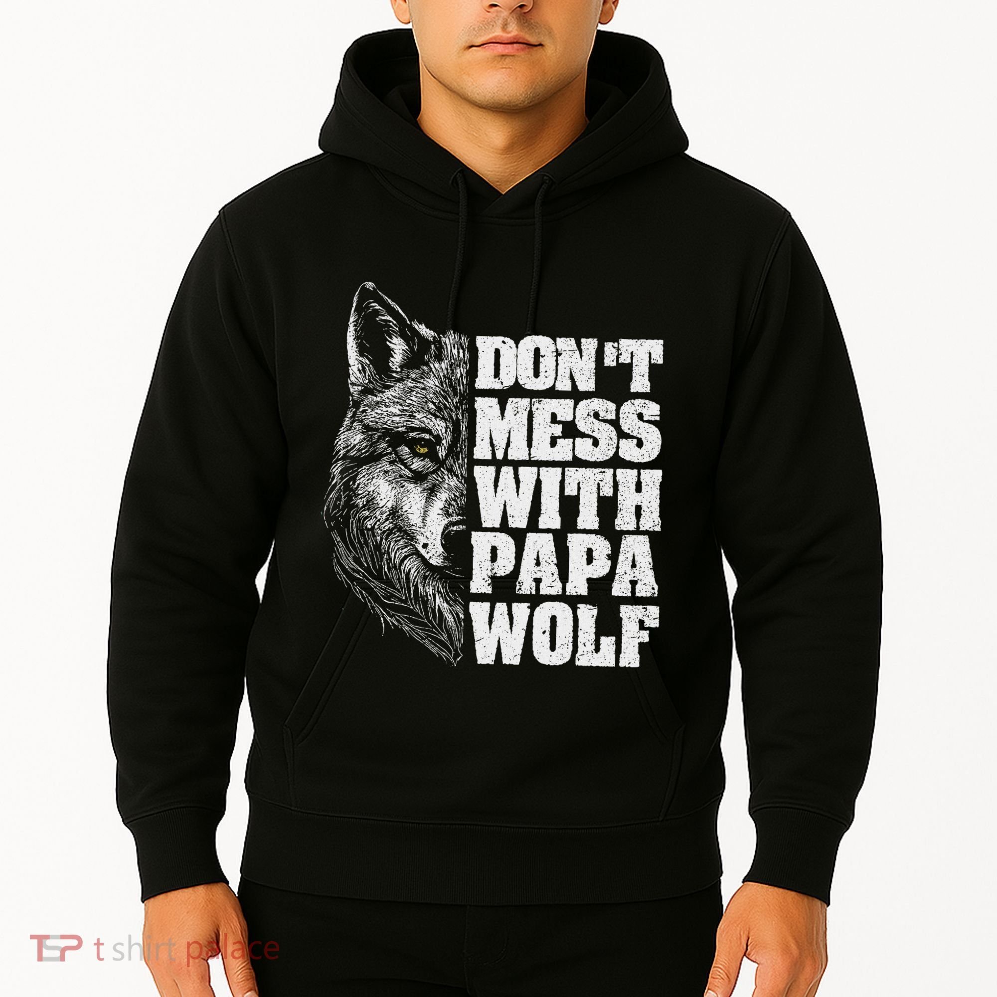 DonT Mess With Papa Wolf Dad For FatherS Day Hoodie