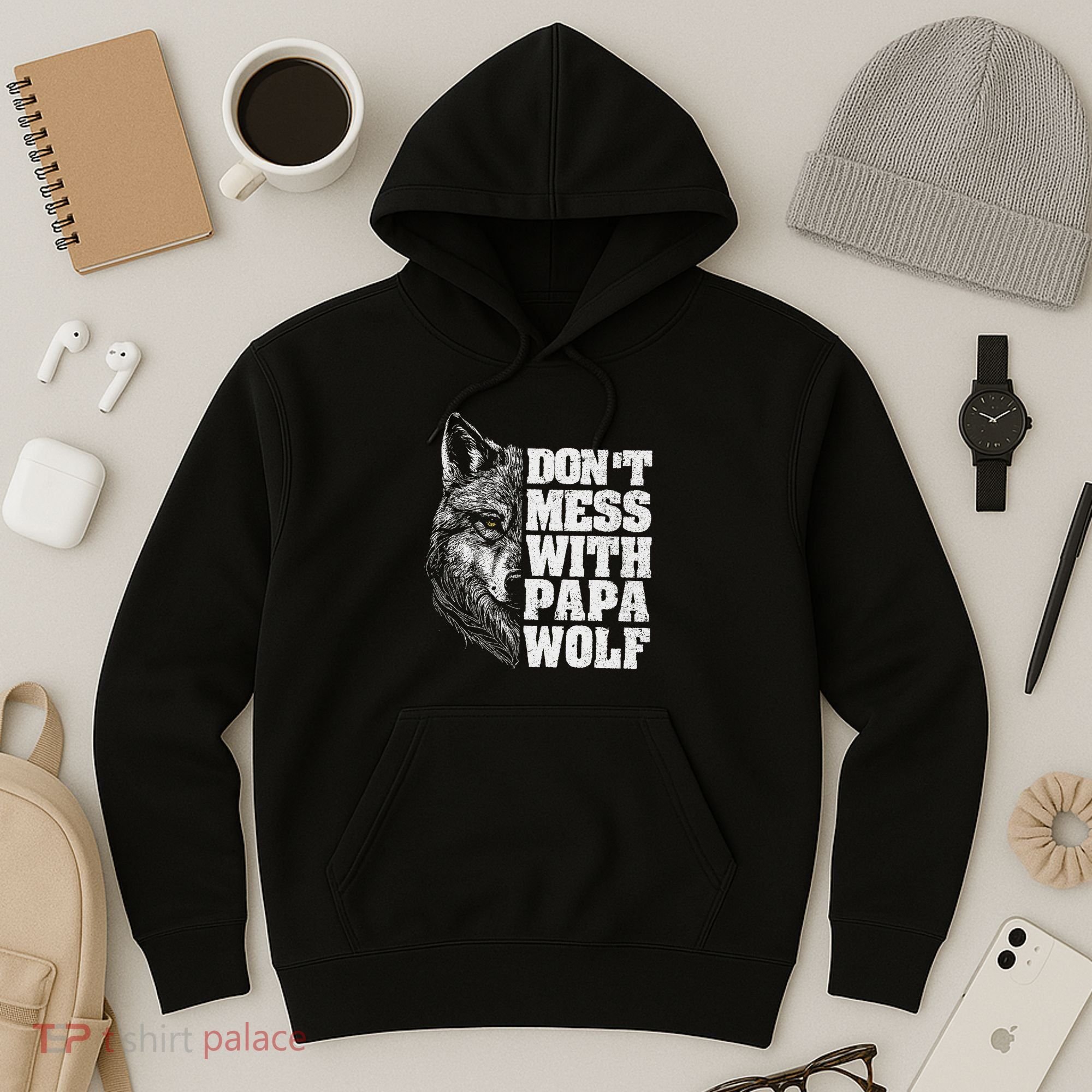 DonT Mess With Papa Wolf Dad For FatherS Day Hoodie
