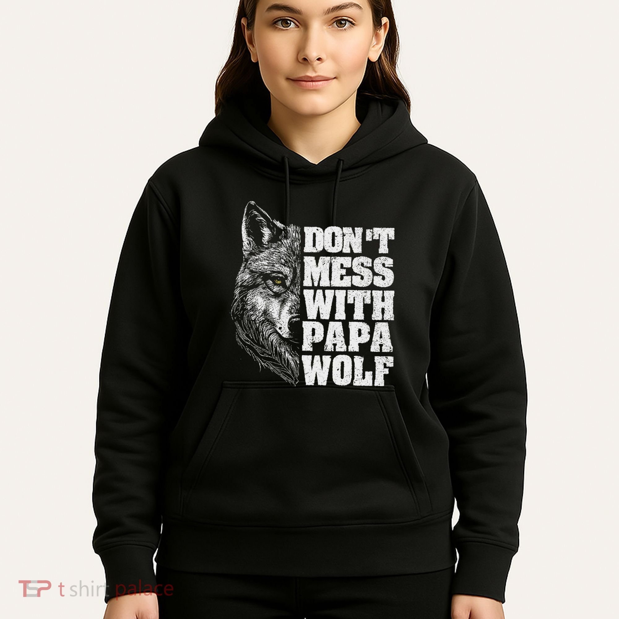 DonT Mess With Papa Wolf Dad For FatherS Day Hoodie