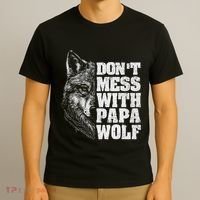 DonT Mess With Papa Wolf Dad For FatherS Day T-Shirt thumb 3