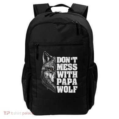 DonT Mess With Papa Wolf Dad For FatherS Day Backpack