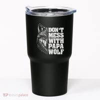 DonT Mess With Papa Wolf Dad For FatherS Day Tumbler thumb 0