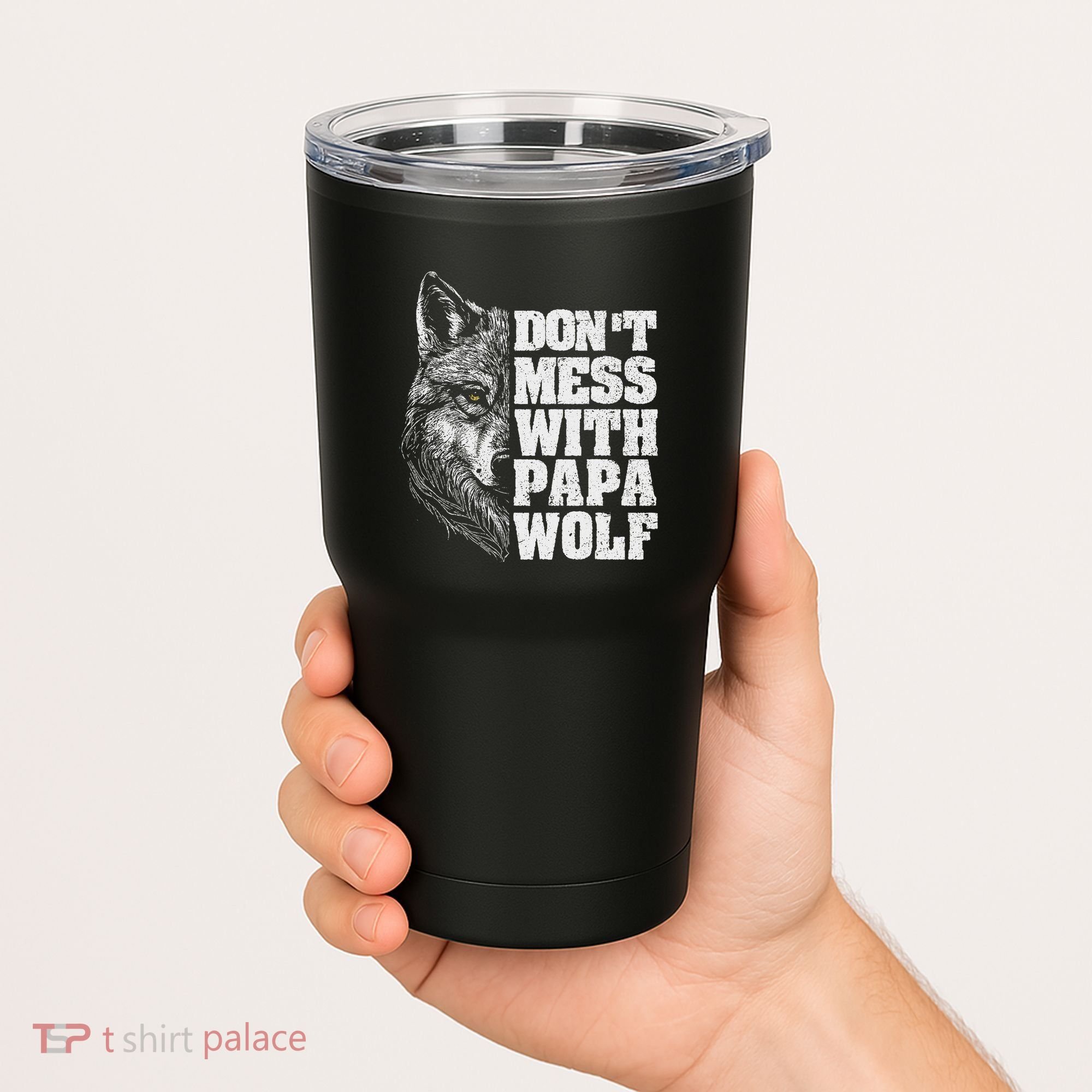 DonT Mess With Papa Wolf Dad For FatherS Day Tumbler