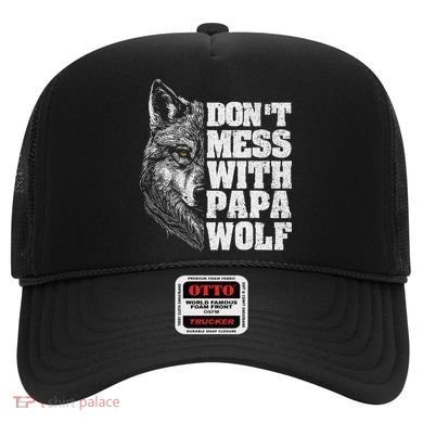 DonT Mess With Papa Wolf Dad For FatherS Day Hat
