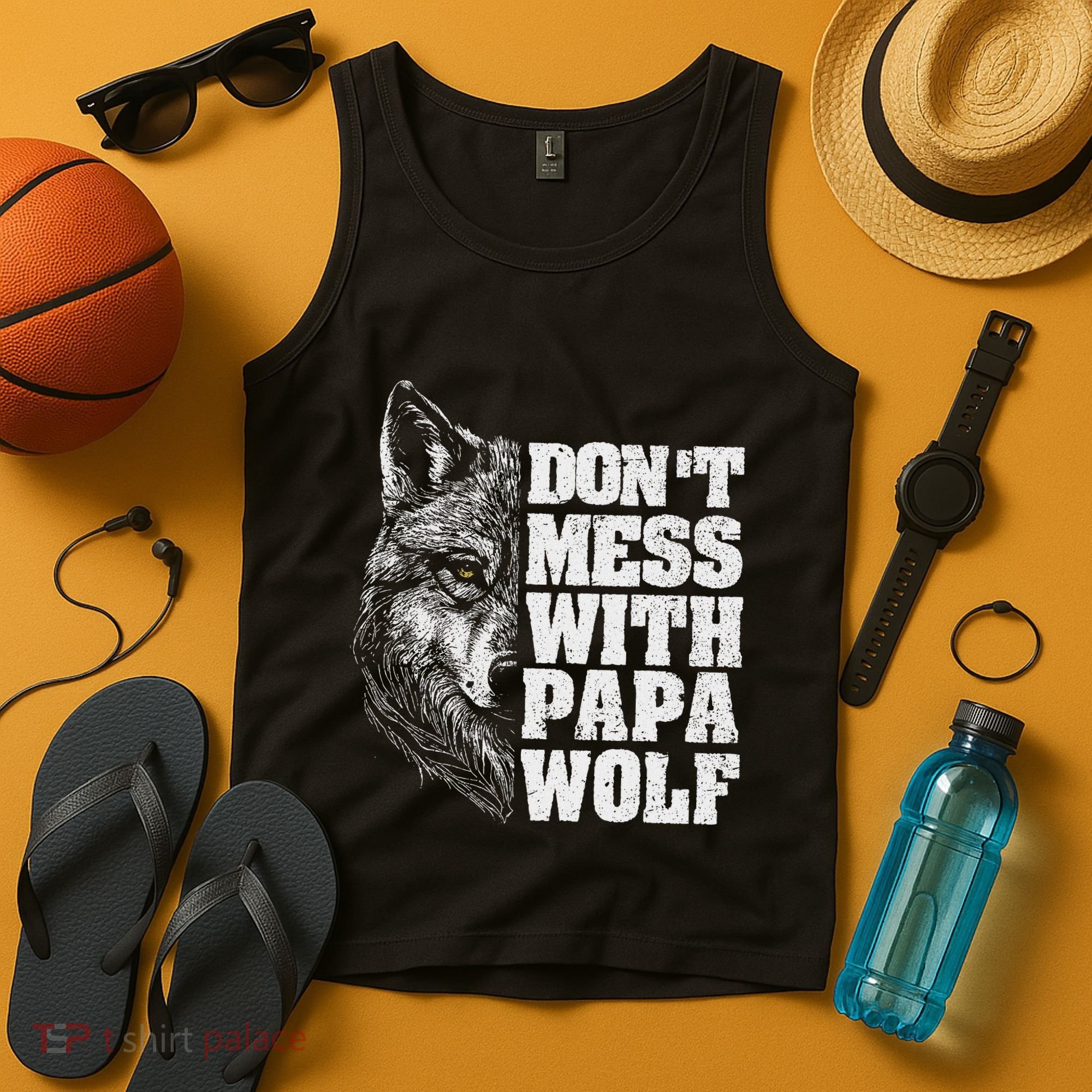 DonT Mess With Papa Wolf Dad For FatherS Day Tank Top