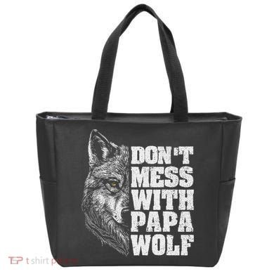 DonT Mess With Papa Wolf Dad For FatherS Day Bag