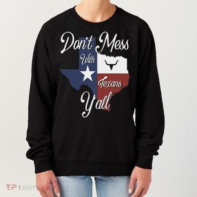 Don't Mess With A Texan Distressed Texas Women's Sweatshirt