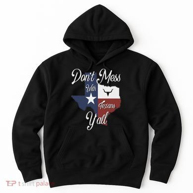 Don't Mess With A Texan Distressed Texas Hoodie