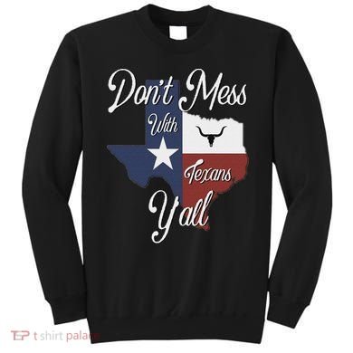 Don't Mess With A Texan Distressed Texas Sweatshirt