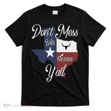 Don't Mess With A Texan Distressed Texas T-Shirt