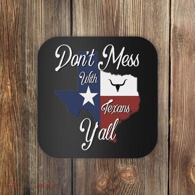 Don't Mess With A Texan Distressed Texas Coaster
