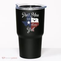 Don't Mess With A Texan Distressed Texas Tumbler thumb 0