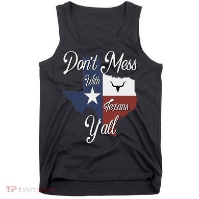 Don't Mess With A Texan Distressed Texas Tank Top