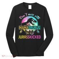 Don't Mess With MamaSAURUS You'll Get Jurasskicked Auntie Long Sleeve Shirt thumb 0