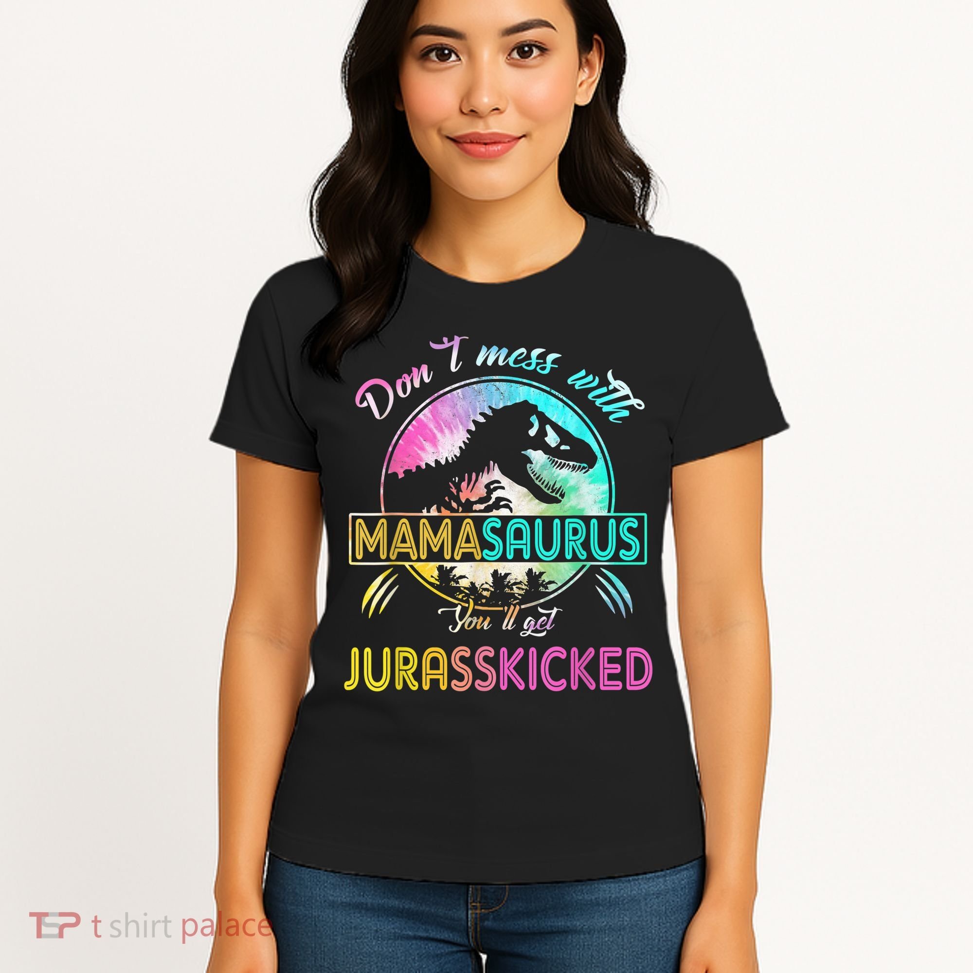 Don't Mess With MamaSAURUS You'll Get Jurasskicked Auntie Women's T-Shirt