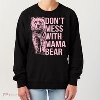Don't Mess With Mama Bear Women's Sweatshirt thumb 0