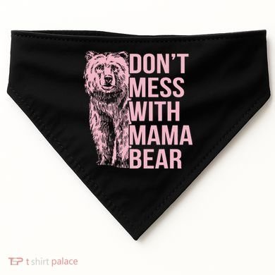 Don't Mess With Mama Bear USA-Made Doggie Bandana