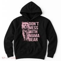 Don't Mess With Mama Bear Hoodie thumb 0