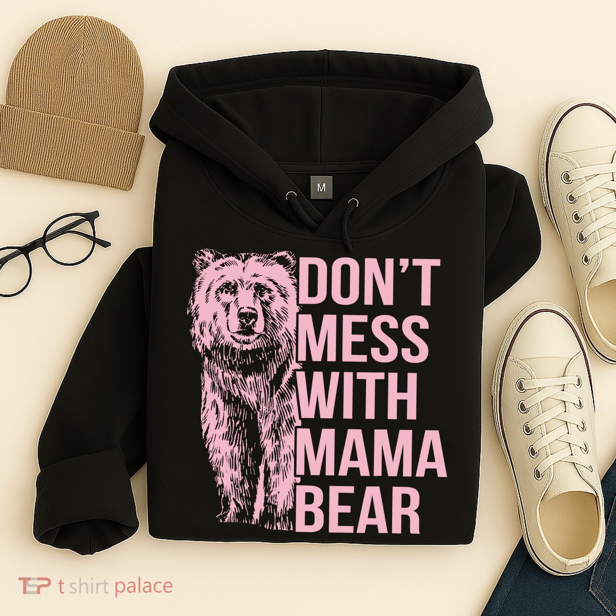Don't Mess With Mama Bear Hoodie