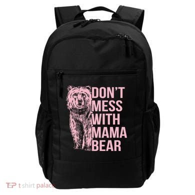 Don't Mess With Mama Bear Backpack