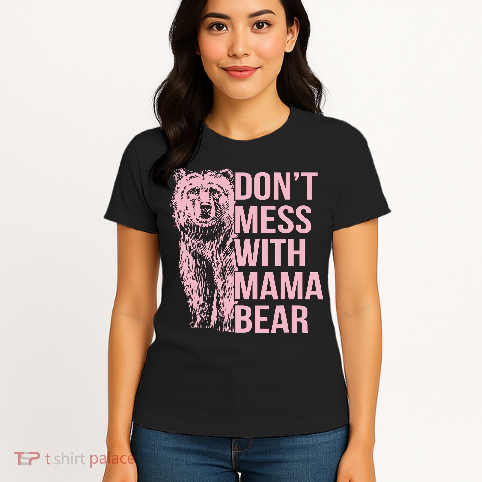 Don't Mess With Mama Bear Women's T-Shirt