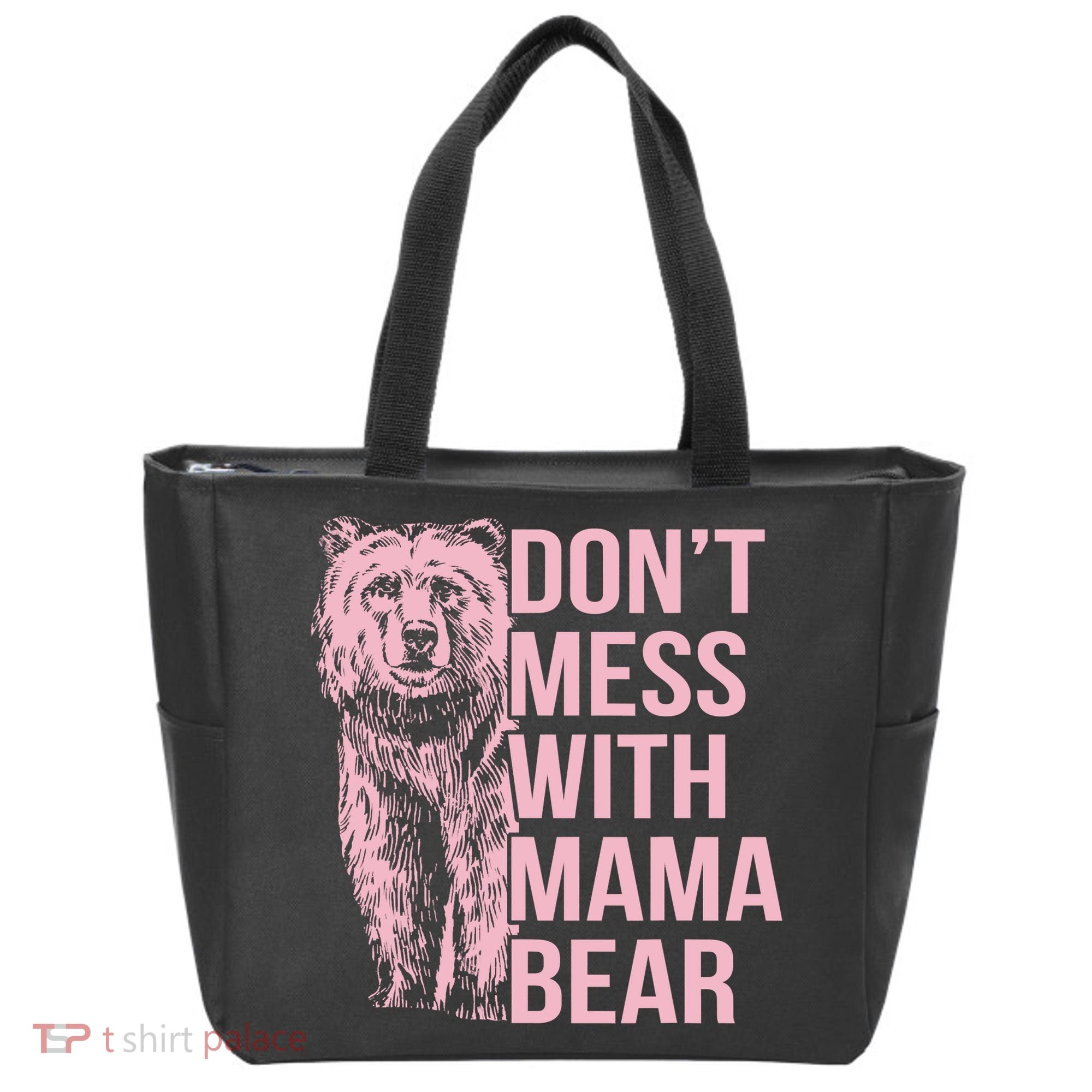 Don't Mess With Mama Bear Tote Bag