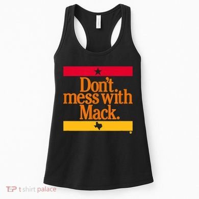 Don't Mess With Mattress Mack Houston Baseball Women's Tank Top