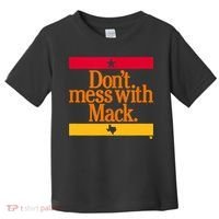Don't Mess With Mattress Mack Houston Baseball Toddler T-Shirt thumb 0