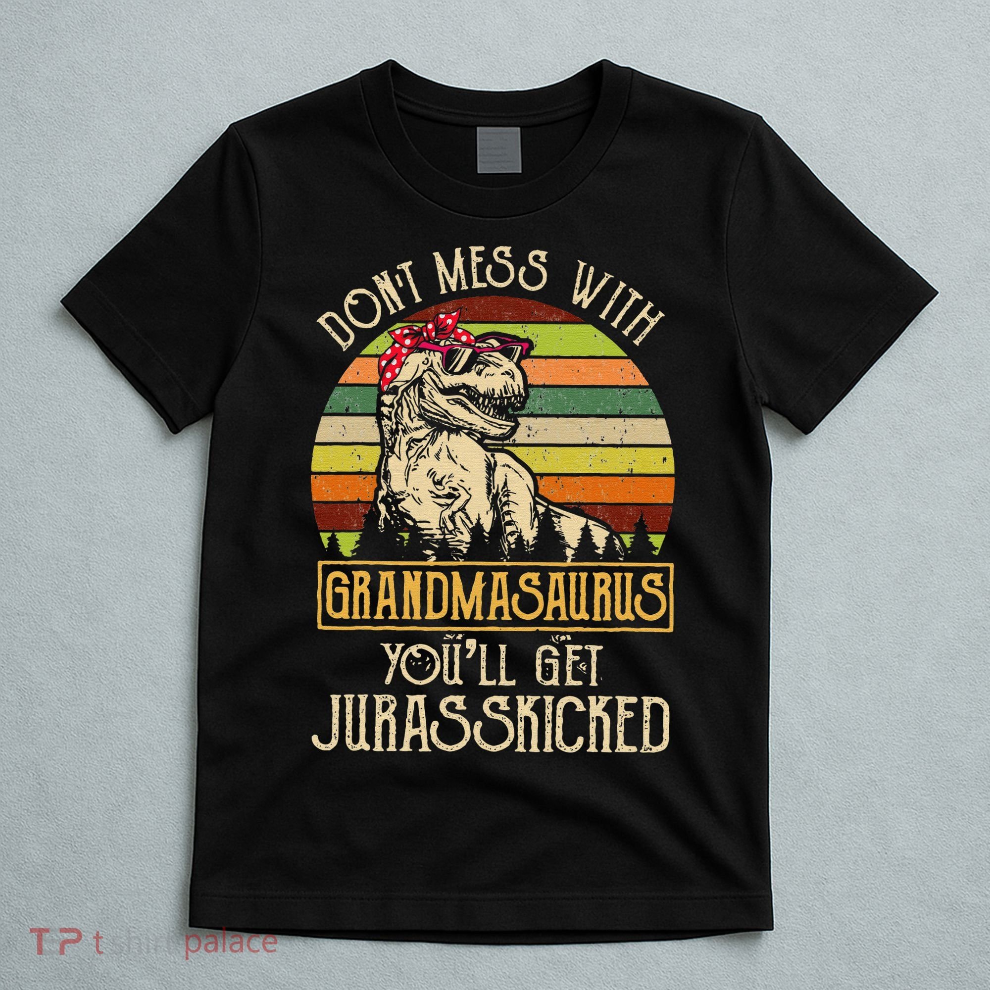 Don’t Mess With Grandmasaurus Funny Grandma Vintage T-Shirt