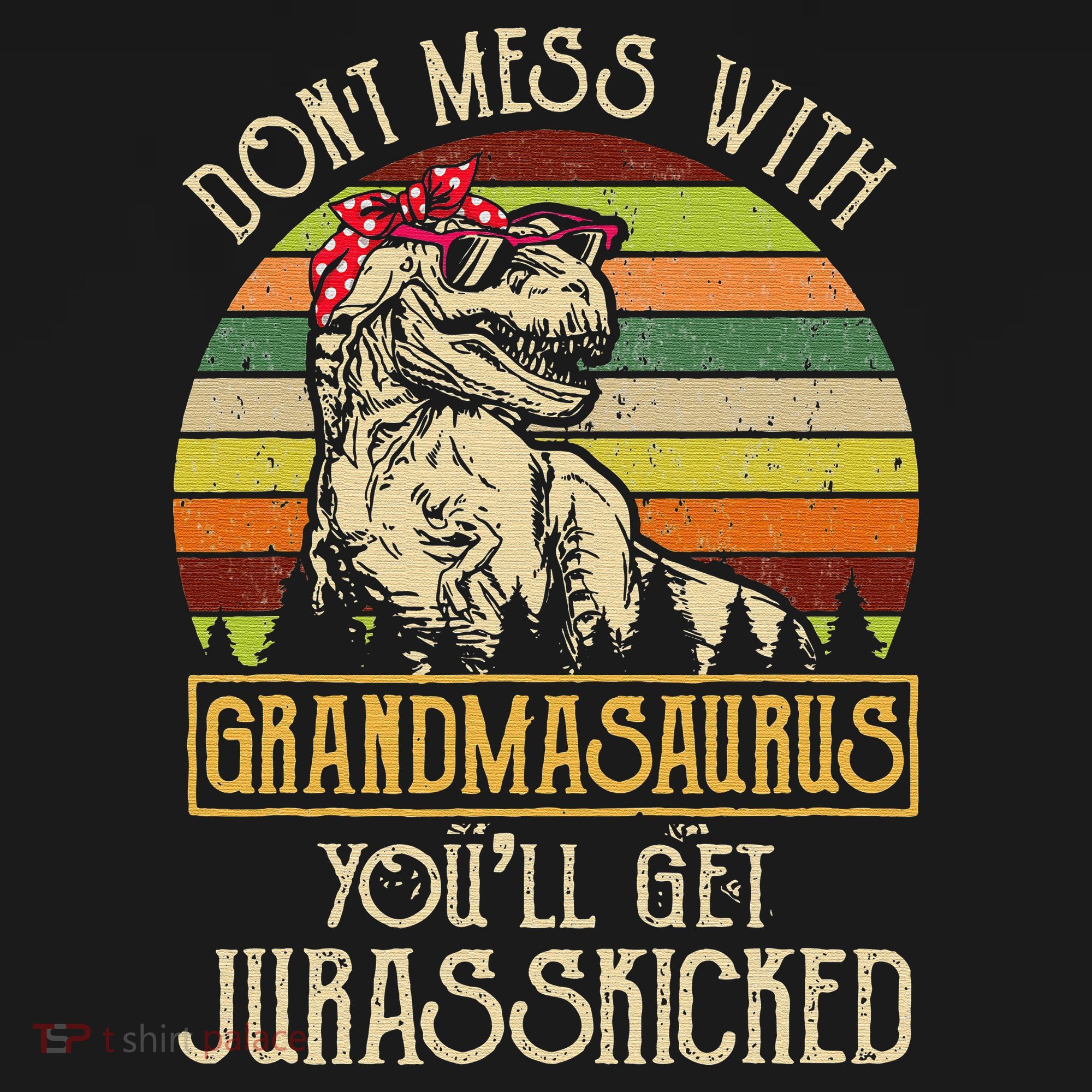 Don’t Mess With Grandmasaurus Funny Grandma Vintage T-Shirt