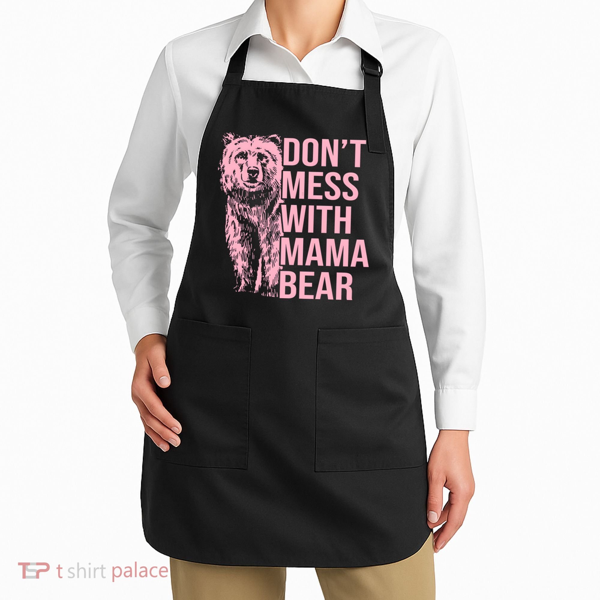 Don't Mess With Mama Bear Mother's Day Lover Momma Bear Apron