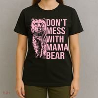 Don't Mess With Mama Bear Mother's Day Lover Momma Bear T-Shirt thumb 4