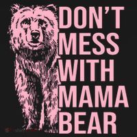 Don't Mess With Mama Bear Mother's Day Lover Momma Bear T-Shirt thumb 7