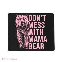 Don't Mess With Mama Bear Mother's Day Lover Momma Bear Mousepad thumb 0
