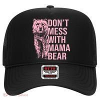 Don't Mess With Mama Bear Mother's Day Lover Momma Bear Hat thumb 0