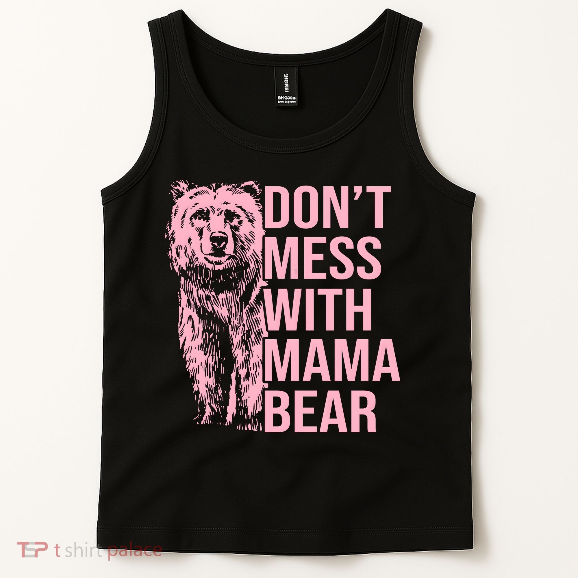 Don't Mess With Mama Bear Mother's Day Lover Momma Bear Tank Top