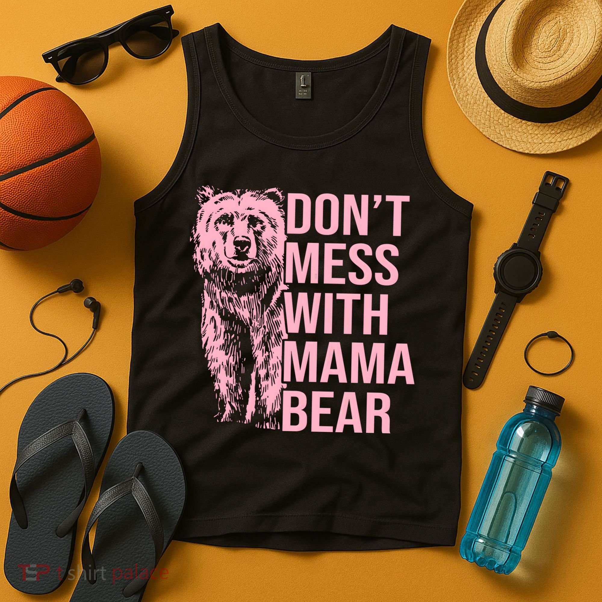 Don't Mess With Mama Bear Mother's Day Lover Momma Bear Tank Top